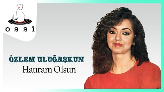 Özlem Uluğaşkun - Hatıram Olsun (Yenigün Plak)