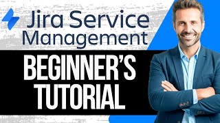 Jira Service Management Tutorial | How to Use Jira Service Management for Beginners 2025