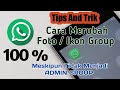 CARA MENGANTI FOTO PROFIL GROUP WHATSAPP MESKIPUN BUKAN ADMIN 100% WORK