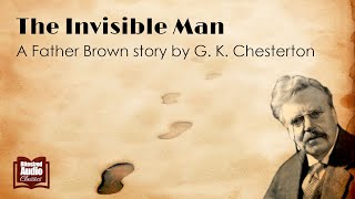 The Invisible Man | A Father Brown Story by G. K. Chesterton | A Bitesized Audiobook