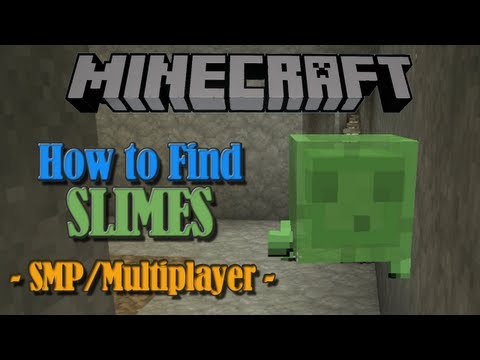 How to Find Slimes in SMP / Multiplayer - Minecraft Tutorial How to Find Slimes in SMP / Multiplayer - Minecraft Tutorial
