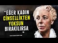 Ünlü Kadın Psikolog Karen Horney'den Dinlerken Tüyleriniz Diken Diken Olacak Sözleri