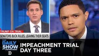Trump’s Senate Impeachment Trial - Day Three | The Daily Show