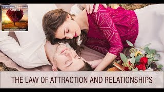 The Law Of Attraction And Relationships