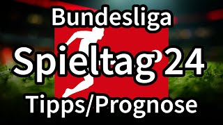 Bundesliga Prognose & Tipps 24.Spieltag [#24]