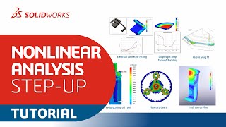 SOLIDWORKS Simulation Step-Up Series: Intro to Nonlinear Analysis