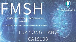 FMSH | TUA YONG LIANG CA19103 | BCN3033 NETWORK PROGRAMMING | UMP