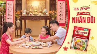 Aji-ngon® Tết 2021 - ĐỐI TẾT PHẢI CÓ ĐÔI, VỊ NGON PHẢI NHÂN ĐÔI