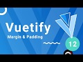 Vuetify Tutorial #12 - Padding & Margin
