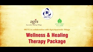 WELLNESS AND HEALING THERAPY PACKAGE || IRCTC IN COLLABORATION WITH AGNI AYURVEDIC VILLAGE