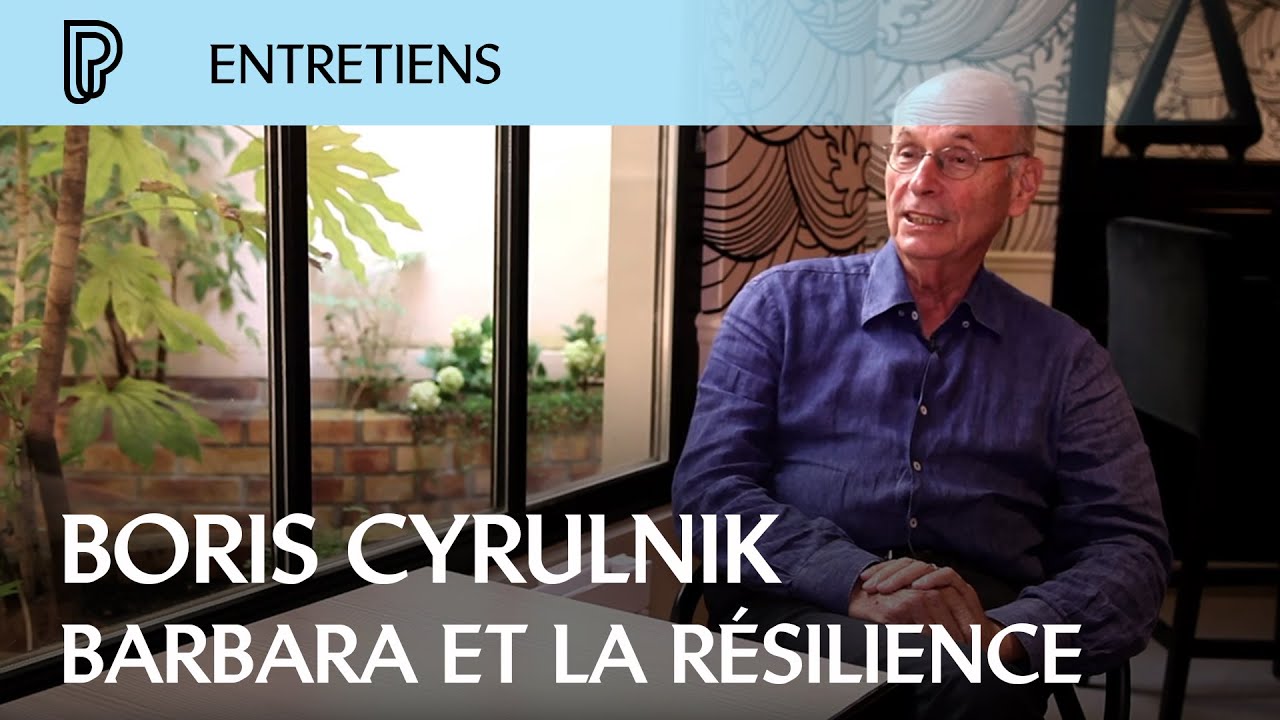 Boris Cyrulnik : Barbara Et La Résilience - YouTube