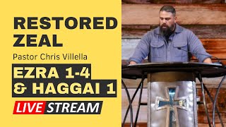 CCRGV Livestream: Guest Speaker Pastor Chris Villella - Ezra 1-4, Haggai 1