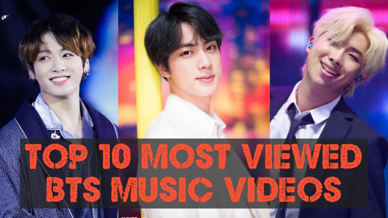 TOP 10 MOST VIEWED BTS MUSIC VIDEOS - YouTube