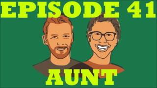 If I Were You - Episode 41:Aunt (Jake and Amir Podcast)