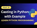 Typecasting in Python Explained | Implicit vs Explicit Conversion with Examples for Beginners