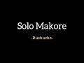 Solo Makore - Rushusho