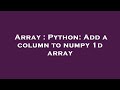 Array : Python: Add a column to numpy 1d array