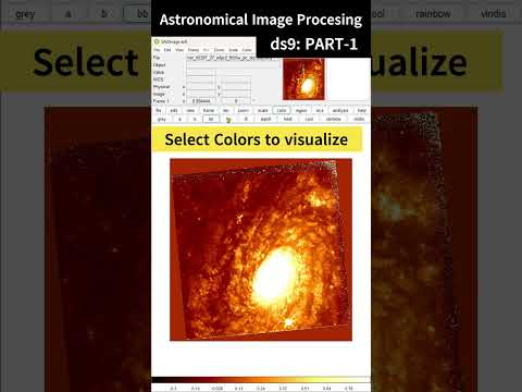 DS9 HOW TO OPEN AN ADJUSTED IMAGE|ASTRONOMICAL IMAGE PROCESSING| ANALYSIS| GALAXY AND STARS| #astronomy