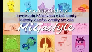 MiGastyle - háčkované a šité hračky, polštářky a čepičky pro děti