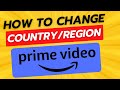 How To Change Country/Region In Amazon Prime Video (EASY!)