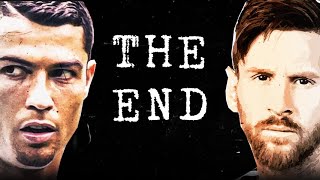 Messi vs Ronaldo - The End