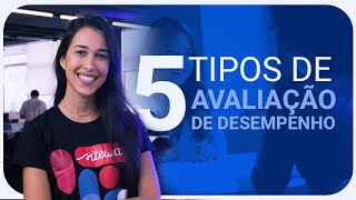 5 tipos de AVALIAÇÃO DE DESEMPENHO