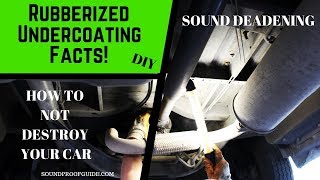 Rubberized Undercoating FACTS - Sound Deadening Your Vehicle!