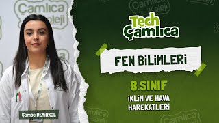 8.FEN BİLİMLERİ - İKLİM VE HAVA HAREKETLERİ (Şemse DEMİRKOL)