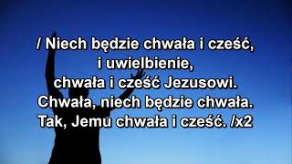 Niech będzie chwała i cześć i uwielbienie