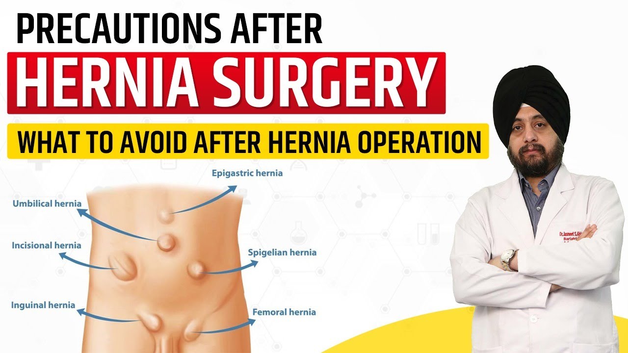 Precautions After Hernia Surgery What To Avoid After Hernia Operation ...