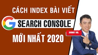 Mẹo Submit Url bài viết lên Google Search Console nhanh mới nhất 2024 | Index URL SEO