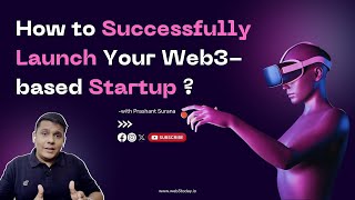 How to Successfully Launch Your Web3-based Startup: Web3 101 startup Guide - Part 1/16