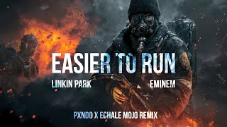 Linkin Park & Eminem - Easier to Run REMIX (Pxndo x Echale Mojo Remix)