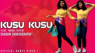 Kusu Kusu Song | Nora Fatehi | John A, Divya K | Tanishk B Zahrah Khan, Dev N | Shadow Choreography