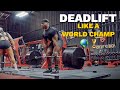How to deadlift like a world champion powerlifter