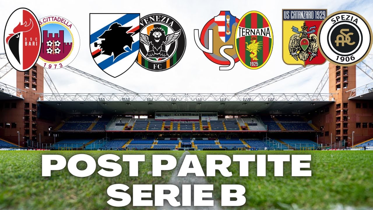 POST PARTITE SERIE B! CATANZARO SHOW! VENEZIA SUPER! SAMPDORIA DA ...