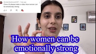 How women can be emotionally strong 😌￼