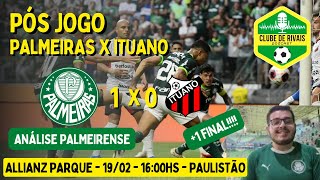 Pós jogo: Palmeiras 1 x 0 Ituano - Allianz Parque, Semi final Paulistão 2023 - Mais uma final!