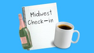 MIDWEST CHECK-IN!