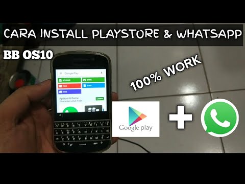 100% WORK - CARA INSTALL PLAYSTORE DAN WHATSAPP DI BLACKBERRY OS 10 ...