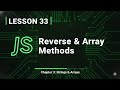 033 JavaScript Array Methods Explained: Reverse, Slice, Splice & More | #33