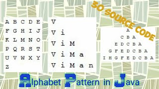 Create Alphabet Pattern in Java (30 Source Code of Alphabet Pattern)