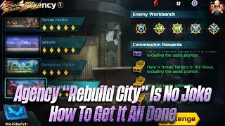 [SF: Duel] - Agency Rebuild City is TOUGH! Here's how to get it done \u0026 teams! Some need to wait tho!