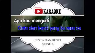 Lagu Karaoke GEISHA   CINTA DAN BENCI