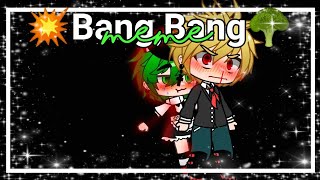 •💥Bag, Bang 🥦•|meme|BakuDeku|Izuku midøriya