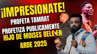 Profeta Tamrat Tarekeng Profetiza en ARDE 2025 a Pastor Edgar Rodríguez Hijo Moisés Bell