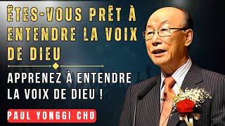 LE SECRET POUR ENTENDRE LA VOIX DE DIEU CHAQUE JOUR: DAVID PAUL YONGGI CHO