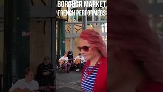 [LONDON_VEW] FRENCH STREET PERFORMERS AT BOROUGH MARKET | BUSKING AT BOROUGH MARKET🎶🎻 🎹🎺♪ 🎼 🎷 🎸 ♩ 🎵