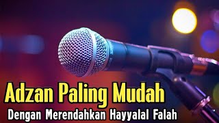 PALING MUDAH...!!! Adzan Merdu Nada Ini Bisa Buat Belajar Adzan Pemula - Adzan Populer Di Indonesia
