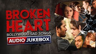 Broken Heart Bollywood Sad Songs | Feel The Love | Eros Now